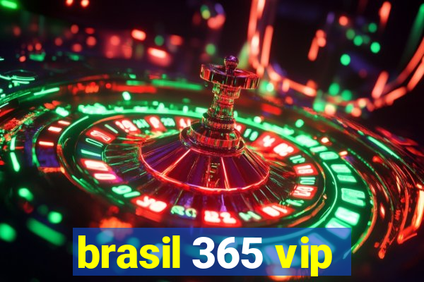 brasil 365 vip